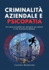 Criminalità aziendale e psicopatia...