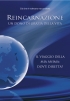 Reincarnazione. Un dono di grazia della vita. Il viaggio della mia ...