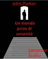 Un mondo privo di umanità