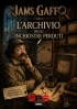 Jams Gaffo, L'ARCHIVIO DEGLI INCHIOSTRI PERDUTI