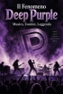 Il Fenomeno Deep Purple: Musica, Uomini, Leggenda